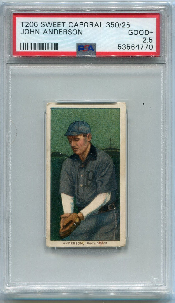 John Anderson T206 Sweet Caporal 350/25 Card PSA Graded 2.5