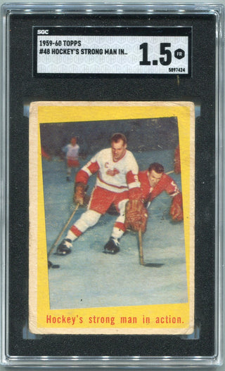 Gordie Howe 1959 - 1960 Topps Hockey's Strong Man In Action Card #48 SGC Graded 1.5