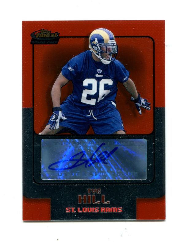 Tye Hill 2006 Topps Finest Autographed Rookie Card #184