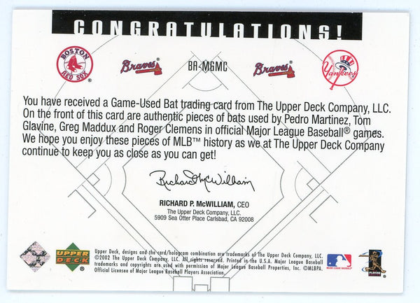 Pedro Martinez/ Tom Glavine/ Greg Maddux/ Roger Clemens 2002 Upper Deck Bat Relic #BA-MGMC