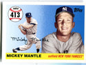 Mickey Mantle 2007 Topps #MHR413 Card